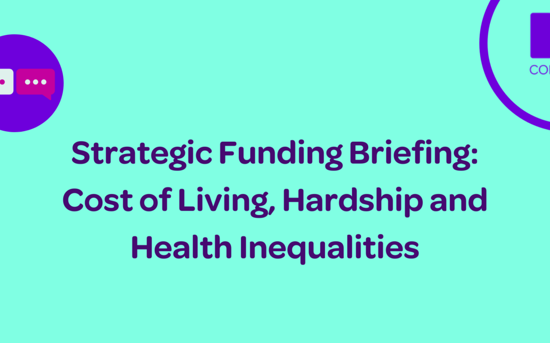 Strategic Funding Briefing: Cost of Living, Hardship and Health Inequalities