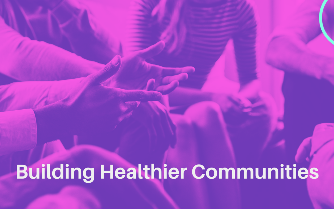 Building Healthier Communities